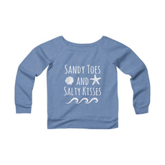 Sandy Toes and Salty Kisses Sponge Fleece Wide Neck Sweatshirt